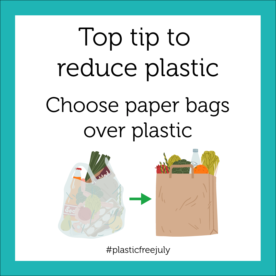 Tip 1 - choose paper bags over plastic